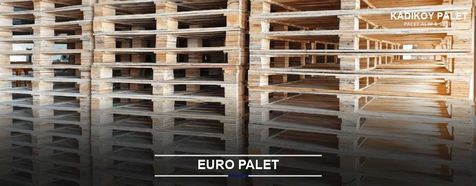 Kadıköy Euro Palet Tedariği Kadıköy Euro Palet Tedariği