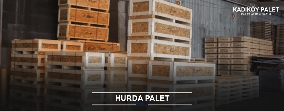 Kadıköy Hurda Ahşap Palet